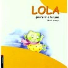 Lola Quiere Ir a la Luna