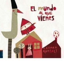 El Mundo al que Vienes