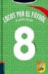 Locos por el Futbol 8