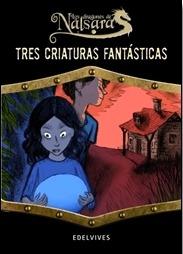 Tres Criaturas Fantasticas