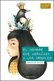 El hombre que abrazaba a los árboles