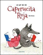 Lo que no Vio Caperucita Roja