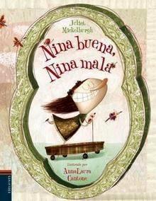 Nina Buena, Nina Mala