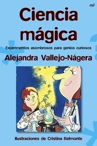 Ciencia Magica. Experimentos Asombr