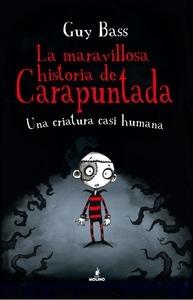 La Maravillosa Historia de Carapuntada 'Una Criatura Casi Humana'