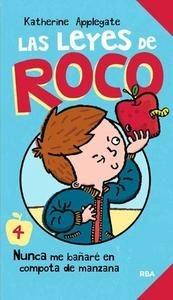 Las Leyes de Roco 4 'Nunca Me Bañaré en Compota de Manzana'