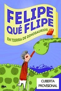 Felipe que Flipe en Tierra de Dinosaurios