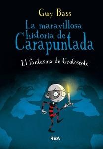 La Maravillosa Historia de Carapuntada, 3 'El Fantasma de Grotescote'