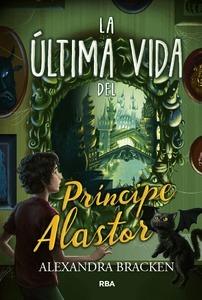 La último vida del príncipe Alastor (Prosper Redding 2)