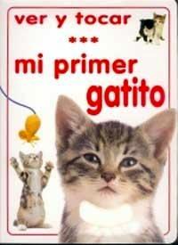Ver y Tocar mi Primer Gato