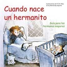 Cuando Nace un Hermanito 'Guía para los Hermanos Mayores'