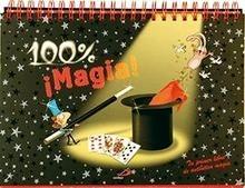 100% Magia 'Tu Primer Libro de Auténtica Magia'
