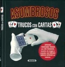Asombrosos Trucos con Cartas
