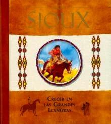 Los Sioux. Crecer en las Grandes Llanuras