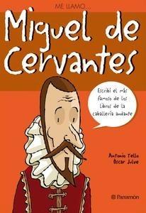 Me llamo Miguel de Cervantes
