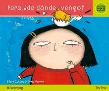 ¿Pero de donde vengo?