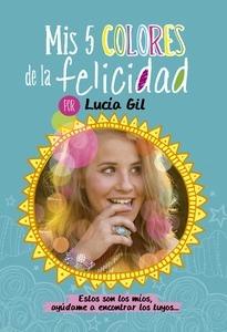 Lucía Gil. Mis 5 colores de la felicidad