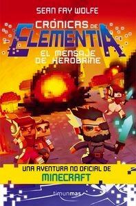 Crónicas de Elementia 3. El mensaje de Herobrine 'Una aventura no oficial de Minecraft'