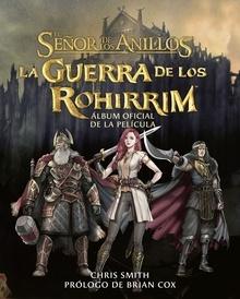 La Guerra de los Rohirrim. lbum oficial de la pel???a