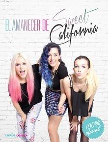El amanecer de Sweet California