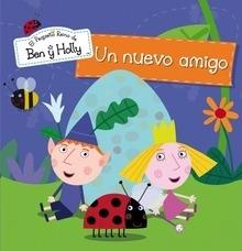 Un Nuevo Amigo (El Pequeño Reino de Ben y Holly Núm.2)