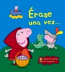 Érase una Vez... (Peppa Pig)