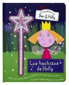Los Hechizos de Holly (El Pequeño Reino de Ben y Holly) 'Con una Varita Mágica'