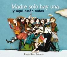 Madre Solo Hay una y Aquí Están Todas