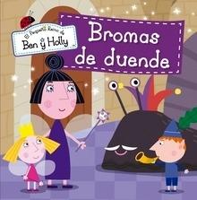 Bromas de Duende (El Pequeño Reino de Ben y Holly Núm.5)