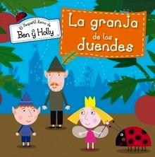 La Granja de los Duendes (El Pequeño Reino de Ben y Holly Núm.7)