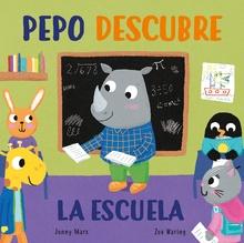 Pepo descubre la escuela (Abre y descubre)