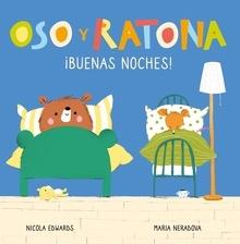 ¡Buenas noches! (Oso y Ratona. Pequeña manitas)