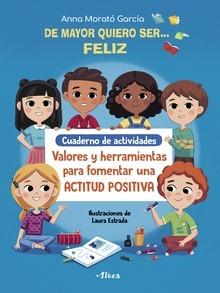 De mayor quiero ser  feliz. Cuaderno de actividades