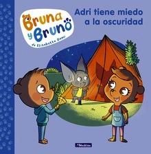 Bruna y Bruno 1 - Adri tiene miedo a la oscuridad