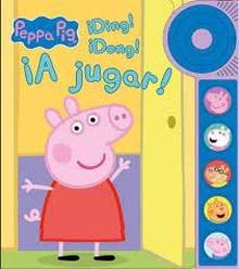 Peppa Pig. ¡Ding! ¡Dong! ¡A jugar! Libro de sonidos