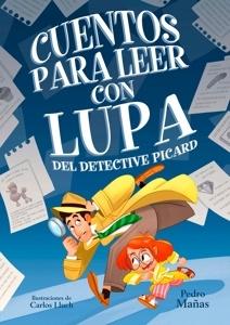 9788448862923 Cuentos para leer con lupa del detective Picard 1 - Cuentos para leer con lupa del detective Picard