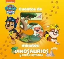 Paw Patrol   Patrulla Canina. Recopilatorio de cuentos - Cuentos de 5 minutos. Dinosaurios y otras historias