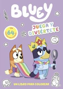 Bluey. Actividades - Juega y diviértete. Libro para colorear a Bluey y sus amigos. 64 dibujos fáciles y bonitos