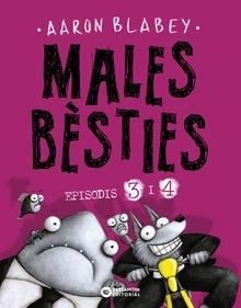 Males bèsties. Episodis 3 i 4