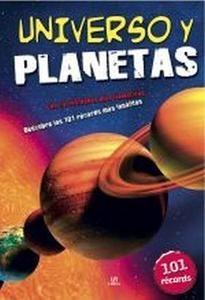 Universo y Planetas 'Descubre los 101 Récords Más Insólitos'