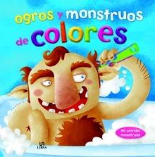 -Ogros y Monstruos de Colores - mis Queridos Monst