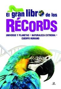 El Gran Libro de los Récords 'Universo y Planetas, Naturaleza Extrema y Cuerpo Humano'