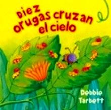 Diez Orugas Cruzan el Cielo