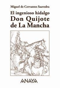El Ingenioso Hidalgo Don Quijote de la Mancha