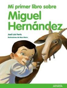 Mi Primer Libro sobre Miguel Hernan