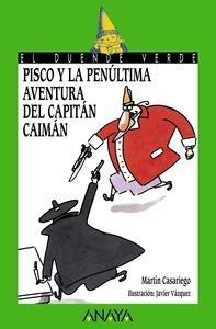 169. Pisco y la Penúltima Aventura del Capitán Caimán