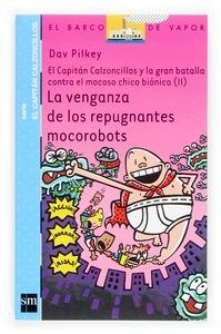 Capitán Calzoncillos 'El Capitán Calzoncillos y la Gran Batalla contra el Mocoso Chico Biónico II'