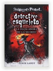 Detective Esqueleto: la Invocadora de la Muerte  Skulduggery Pleasant