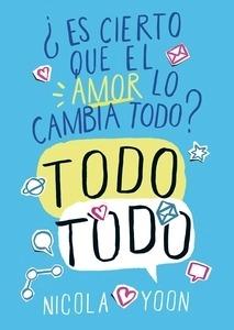 Todo todo '¿Es cierto que el amor lo cambia todo?'
