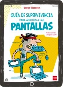 Guía de supervivencia para adictos a las pantallas